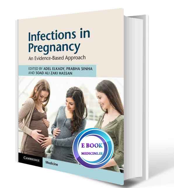 دانلود کتابInfections in Pregnancy: An Evidence-Based Approach2020(ORIGINAL PDF)